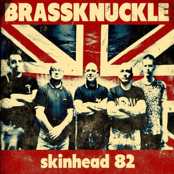 Brassknuckle : Skinhead 82 (CD, Album)