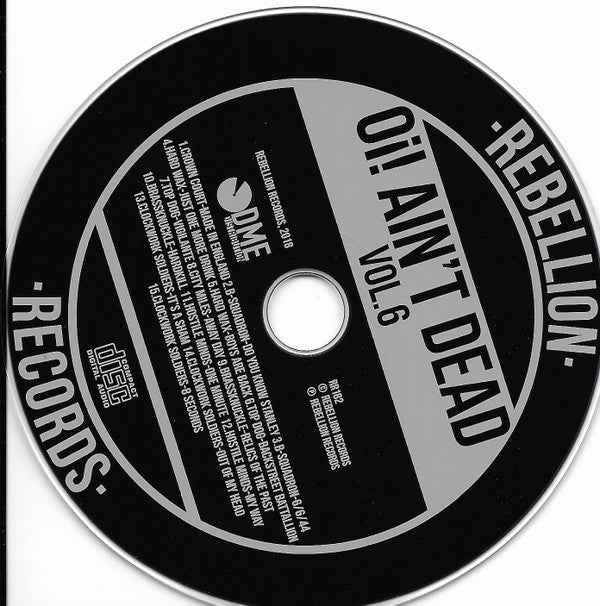 Crown Court / B Squadron / Hard Wax / Top Dog / City Miles / Brassknuckle / Hostile Minds / Clockwork Soldiers - Oi! Ain‘t Dead 6 CD (Rebellion RecordsCD, CompilationMint (M))