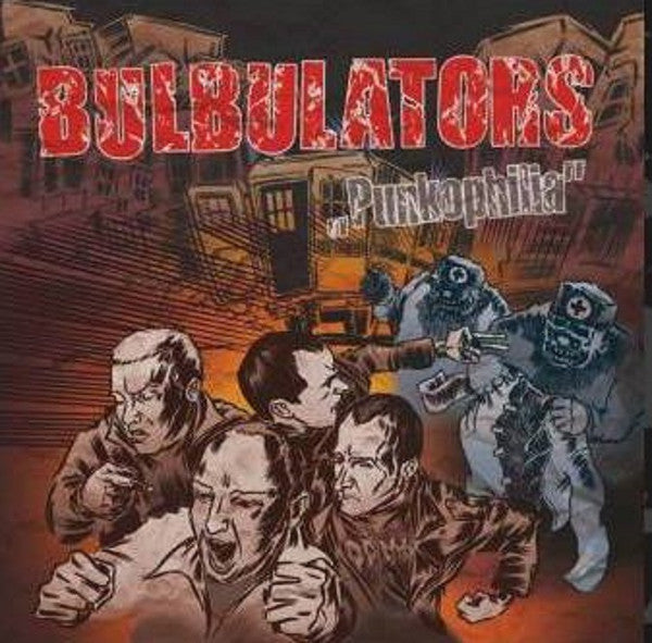 Bulbulators : Punkophilia (LP, Album, RE)