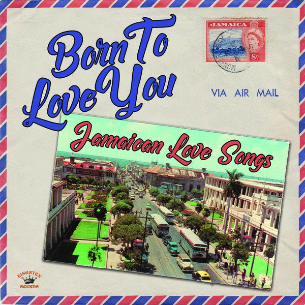 Various - Born to Love You: Jamaican Love Songs LP (Kingston SoundsVinyl, LP, CompilationMint (M))