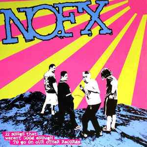 NOFX - 22 Songs That Weren't Good Enough To Go On Our Other Records LP (Fat Wreck ChordsVinyl, LP, CompilationMint (M))
