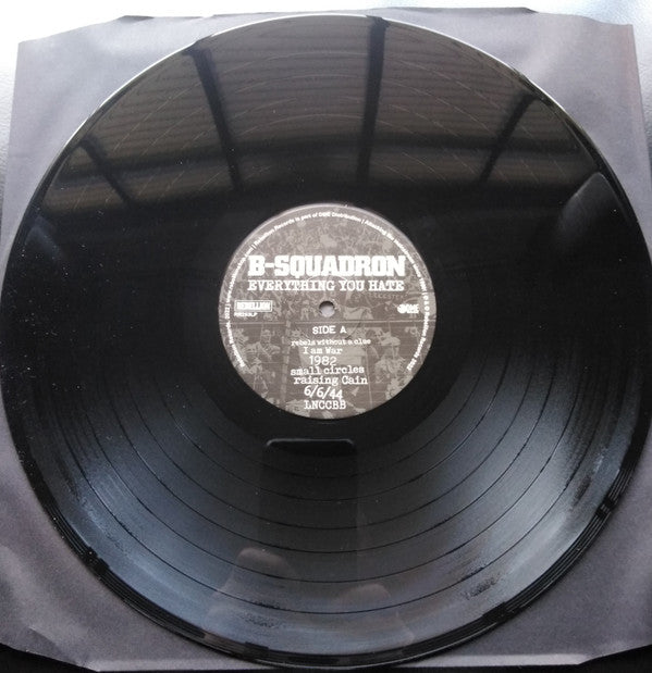 B Squadron - Everything You Hate LP (Rebellion RecordsVinyl, LPMint (M))