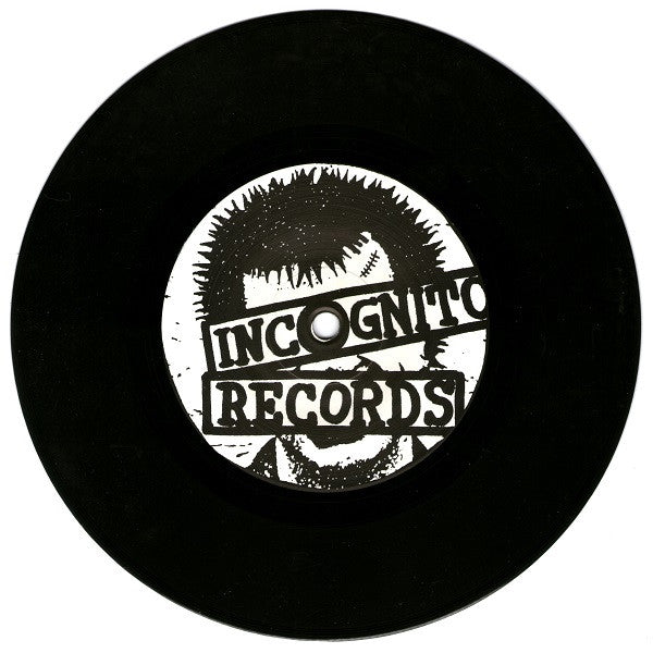 The Spent Idols - I Don't Give A Fuck B/W The Living Dead 7" (Incognito Records (4)Vinyl, 7", 45 RPM, SingleMint (M))