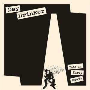 Day Drinker : Into An Early Grave (CD, Album)