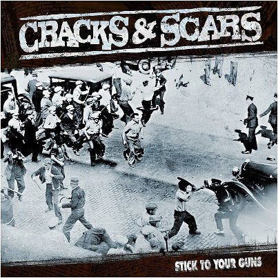 Cracks & Scars : Stick To Your Guns (CD, Album)