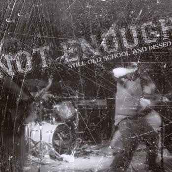 Not Enough - Still Old School And Pissed CD (Horror Business Records / Mint (M))