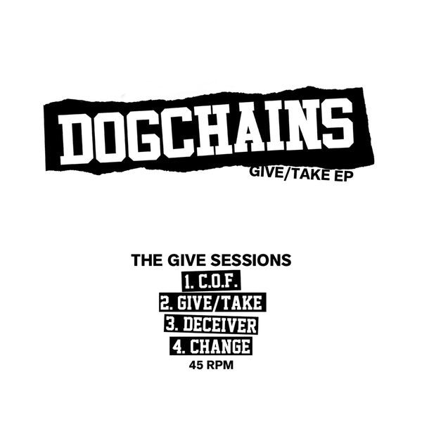 Dogchains : Give/Take EP (7")