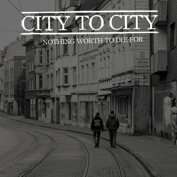 City To City (2) : Nothing Worth To Die For (LP, Album, Bla)