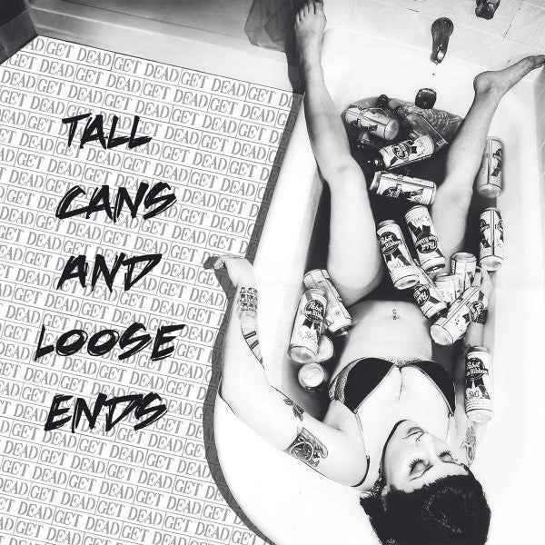 Get Dead - Tall Cans And Loose Ends CD (Gunner RecordsCDMint (M))