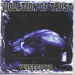 Violation Of Trust - Wiseguys LP (Strength Records (4)Vinyl, LPMint (M))