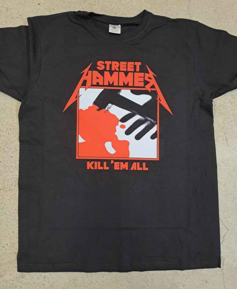 Street Hammer - Kill Em All T-Shirt (XS-5XL, black)