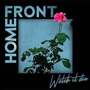 Home Front - Watch It Die CD und LP
