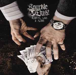 Knuckledust - Bluffs, Lies & Alibis LP (Oxblood / GSR Music / 2012)