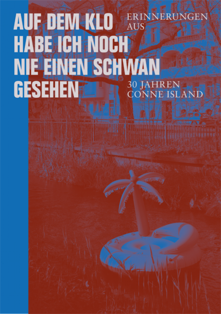 AUF DEM KLO HABE ICH NOCH NIE EINEN SCHWAN GESEHEN. ERINNERUNGEN AUS 30 JAHREN CONNE ISLAND - BUCH