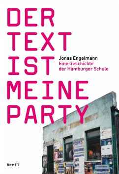 Der Text ist meine Party - Eine Geschichte der Hamburger Schule - Buch (Jonas Engelmann)