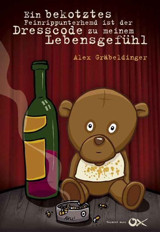 EIN BEKOTZTES FEINRIPPUNTERHEMD IST DER DRESSCODE ZU MEINEM LEBENSGEFÜHL - Buch (Alex Gräbeldinger)