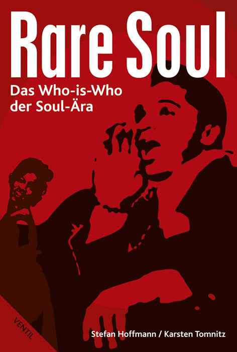 Rare Soul (Das Who-is-Who der Soul-Ära) Buch (von Stefan Hoffmann und Karsten Tomnitz)