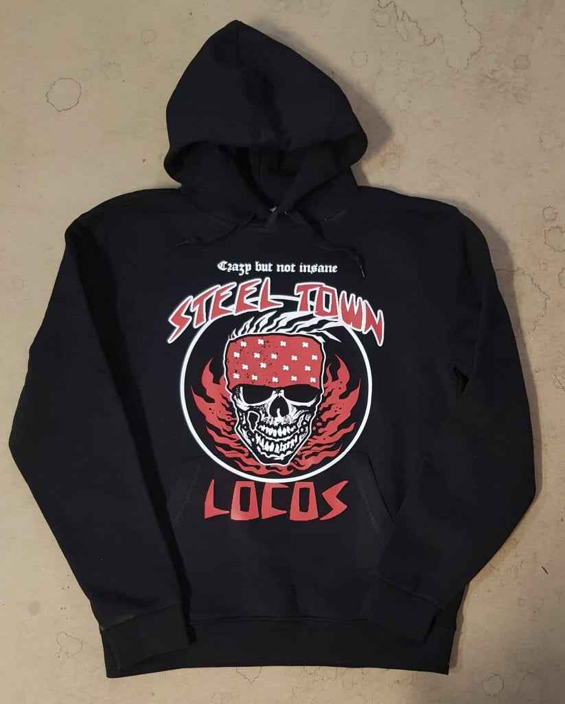 Steeltown Locos Hoodie / Kapu ...Crazy But Not Insane (XS-5XL)