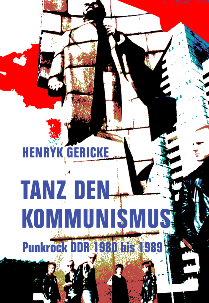TANZ DEN KOMMUNISMUS - BUCH (von Hendryk Gericke)