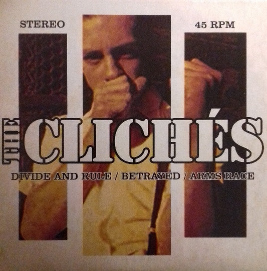 The Clichés (2) : Divide And Rule / Betrayed / Arms Race (7", EP)