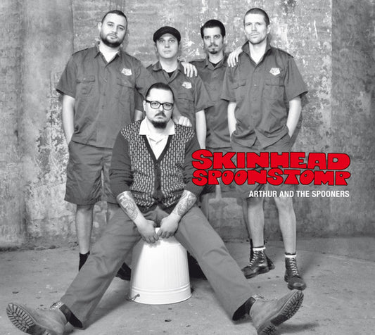 Arthur And The Spooners : Skinhead Spoonstomp (CD, Album)