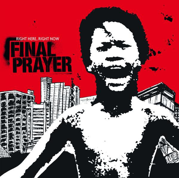 Final Prayer : Right Here, Right Now (CD)