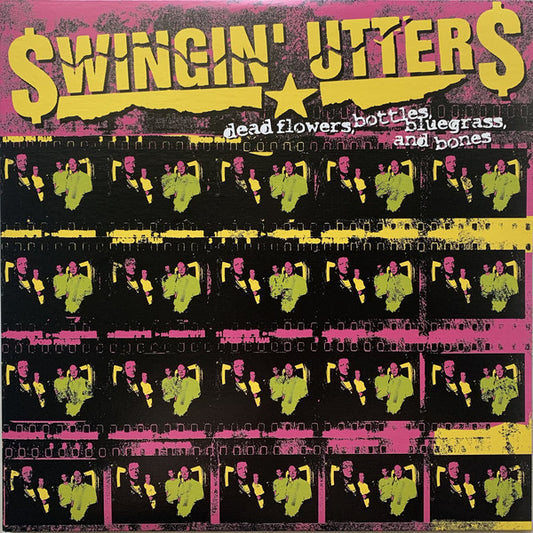 Swingin' Utters : Dead Flowers, Bottles, Bluegrass, And Bones (LP, Album, Club, RE, RP, Gre)
