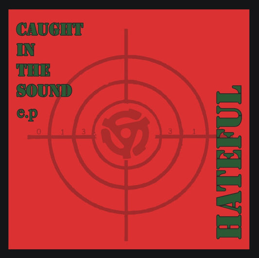 Hateful (3) : Caught In The Sound E.P (7", EP, Num)