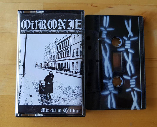 Oi!ronie : Mit 40 In Cottbus (Cass, Album, Ltd)