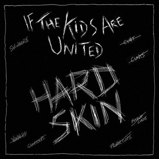 Hard Skin (2) : If The Kids Are United (7", Single, Club, Ltd, Yel)