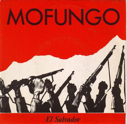 Mofungo : El Salvador (7")