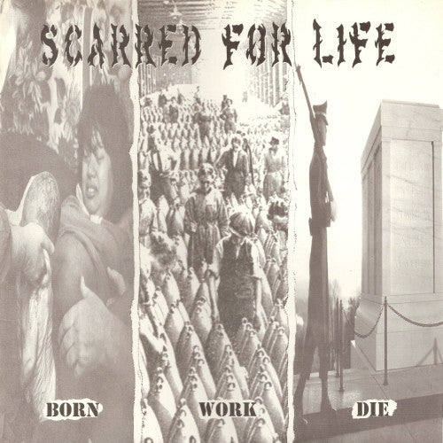 Scarred For Life : Born Work Die (12", Album)