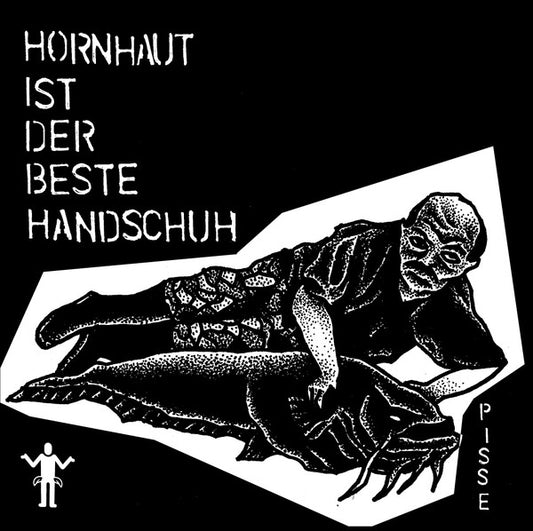Pisse : Hornhaut Ist Der Beste Handschuh (7", EP, Ltd, RP)