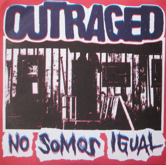Outraged : No Somos Igual (7")