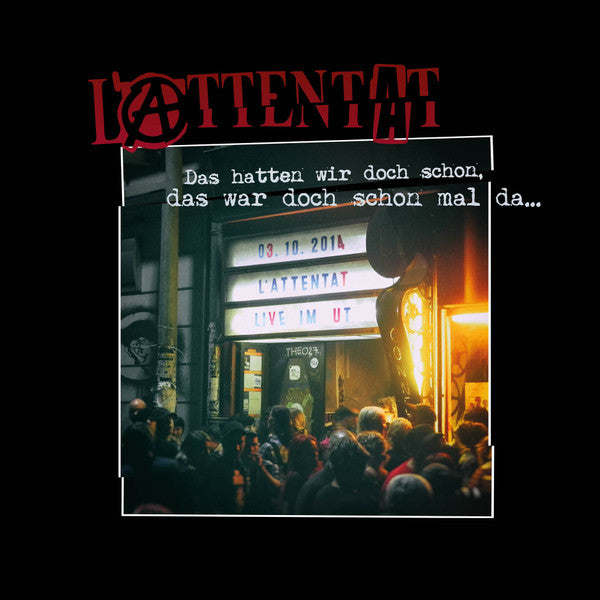 L'Attentat (3) : Das Hatten Wir Doch Schon, Das War Doch Schon Mal Da (LP, Ltd, Num)