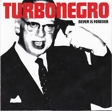 Turbonegro : Never Is Forever (CD, Album, RE)