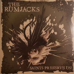 The Rumjacks : Saints Preserve Us! (LP, Album, RP)