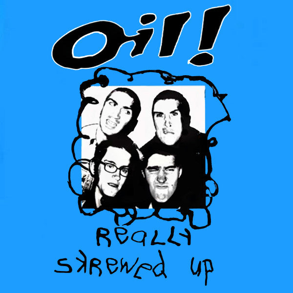 Oil! : Really Skrewed Up (LP, Album, Ltd, Blu)