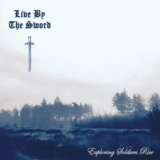 Live By The Sword : Exploring Soldiers Rise (LP, Album, Ltd, Cle)
