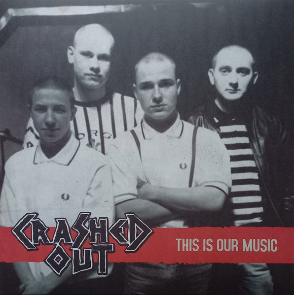 Crashed Out : This Is Our Music (LP, Album, RE)