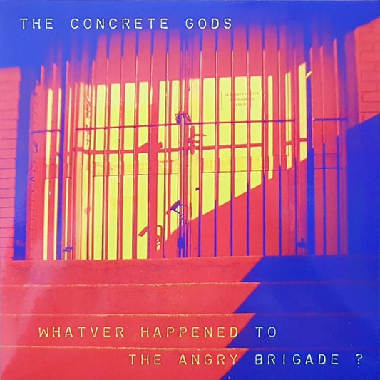 The Concrete Gods : Whatever Happened To The Angry Brigade ? (7", Single, Ltd)