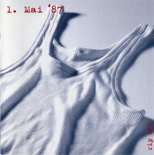 1. Mai 87 : Rip Off (CD, Album)