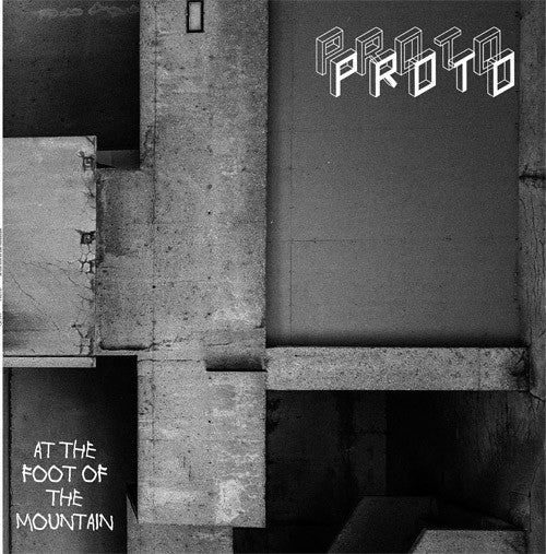 Proto (11) : At The Foot Of The Mountain (12", Ltd, Cle)