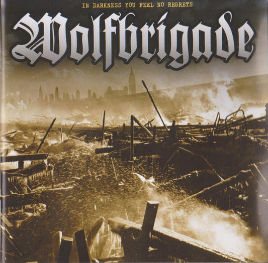 Wolfbrigade : In Darkness You Feel No Regrets (CD, Album)