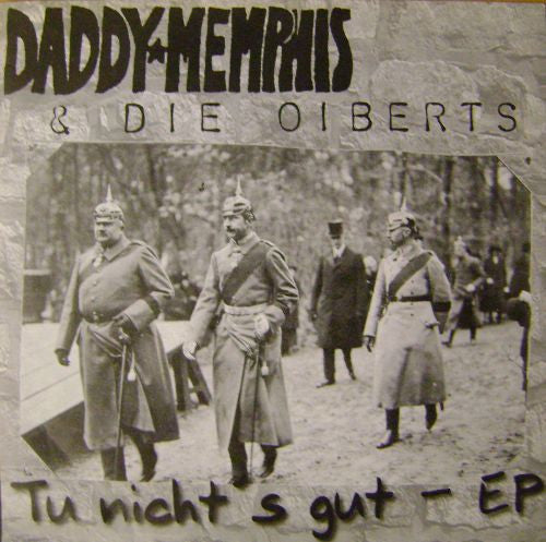 Daddy★Memphis* & Die Oiberts : Tu Nicht's Gut - EP (7", EP)