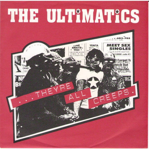 The Ultimatics : ...Theyre All Creeps. (7", EP)