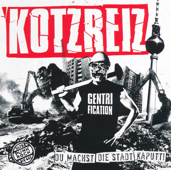 Kotzreiz : Du Machst Die Stadt Kaputt! (CD, Album, RP)