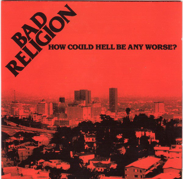 Bad Religion : How Could Hell Be Any Worse? (CD, Album, Comp, RE, RM)