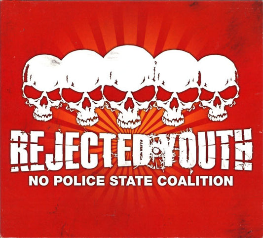 Rejected Youth : No Police State Coalition (CD, Album, Enh)