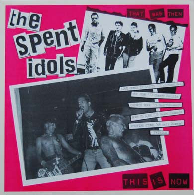 The Spent Idols / Dead End Kids (2) : That Was Then, This Is Now / Skin The Kitty (LP, Album)